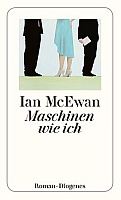 Ian McEwan Maschinen wie Ich