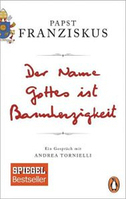 PapsFranziskus Der Name Gottes ist Barmherzigkeit